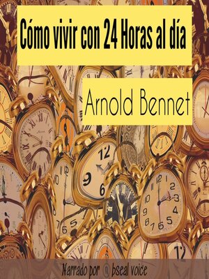 Cómo vivir con 24 horas al día - Audiobook